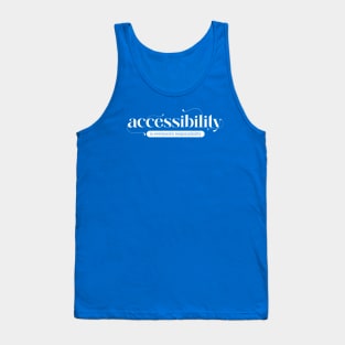 Accessibility Shirt Tank Top